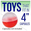 Toys that fit in 4" Capsules